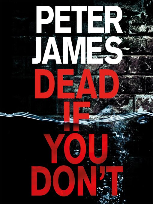 Title details for Dead If You Don't by Peter James - Available